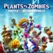 It’s Grow Time! Plants Vs. Zombies: Battle for Neighborville Available Worldwide Today